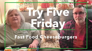Try Five Friday Taste Test/Fast Food Burgers