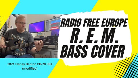 Radio Free Europe - R.E.M. - Bass Cover