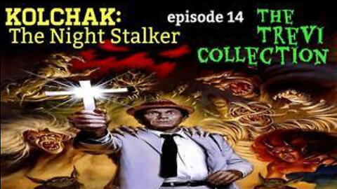 Kolchak The Night Stalker 1975 (episode 14) The Trevi Collection