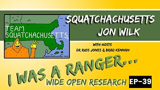 Jon Wilk - Squatchachusetts | Wide Open Research #39