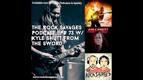 EP#73. Our Interview w/ Kyle Shutt from The Sword