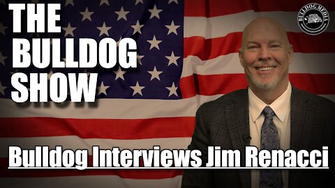 Bulldog Interviews Jim Renacci | The Bulldog Show