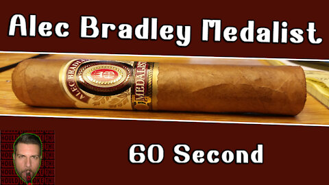 60 SECOND CIGAR REVIEW - Alec Bradley Medalist - Should I Smoke This