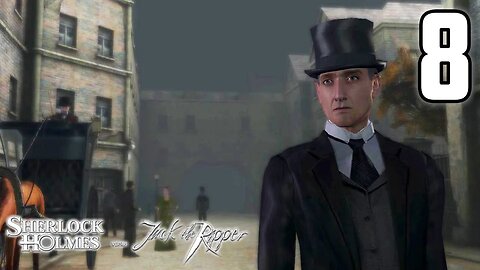 They Keep Getting My Name Wrong! - Sherlock Holmes Versus Jack The Ripper : Part 8
