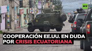 Crisis en Ecuador pone en duda la cooperación prometida desde EE.UU.