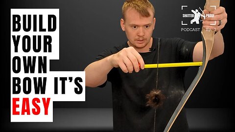 How to build the Bare Bones Bow - (Shatterproof Archery Podcast Ep. 1)