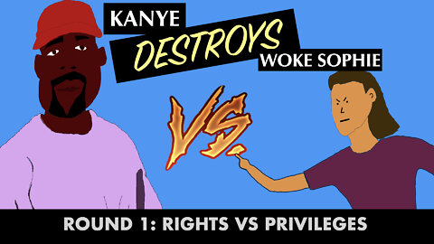 Kanye DESTROYS Woke Sophie (Rights vs. Privileges)