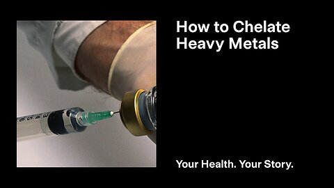 How to Chelate Heavy Metals