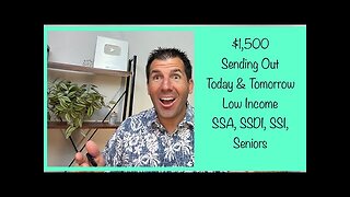 $1,500 Sending Out Today & Tomorrow - Low Income, Social Security, SSDI, SSI, Seniors