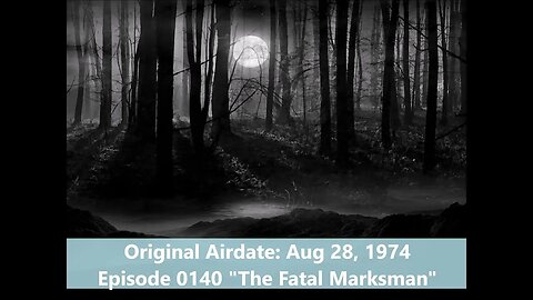 Radio Mystery Theater The Fatal Marksman 140