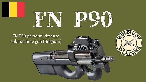 FN P90 🇧🇪 Belgian ingenuity at the service of defence