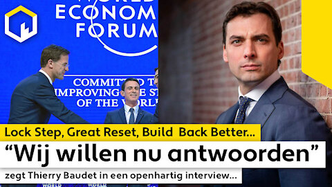 Lock Step, Great Reset, Build Back Better. “Wij willen nu antwoorden!” zegt Thierry Baudet...