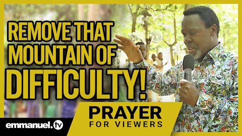 REMOVE THAT MOUNTAIN OF DIFFICULTY!!! | TB Joshua Viewers Prayer