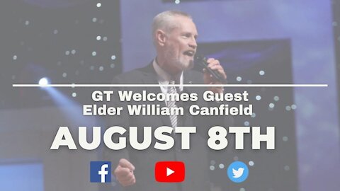Glad Tidings • 8/8/2021 • Guest Elder William Canfield