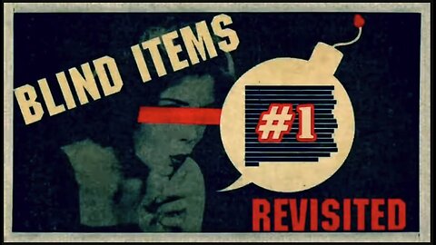 Blind Items Revisited #1 | Jamie Dlux