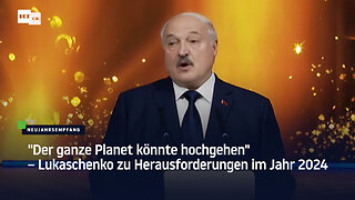 "Der ganze Planet könnte hochgehen" – Lukaschenko zu Herausforderungen im Jahr 2024