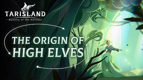Story of Tarisland | The Origin of High Elves