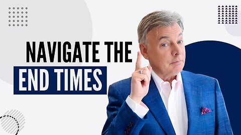 How to Navigate the End Times with Divine Wisdom | Lance Wallnau