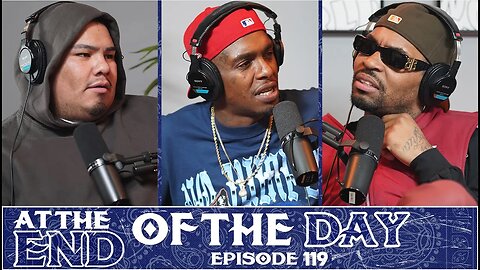 At The End of The Day Ep. 119