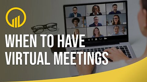 Virtual Selling Tip - When to Have Virtual Meetings