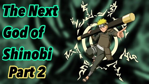What if Naruto was trained by Hiruzen | The next God of Shinobi | Part 2