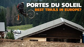 The Best Riding Zone In Europe? - RIDE ALONG | Portes du Soleil - #mtb #bikepark #downhillmtb