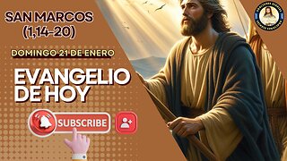 EVANGELIO | San Marcos (1,14-20) | Domingo 21 Enero 2024