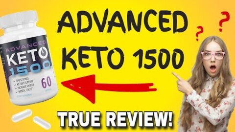 Advanced Keto 1500 Review (WARNING: Truth About Keto 1500 Weight Loss Supplements!)