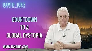 Countdown To A Global Dystopia | Ep81 | David Icke Dot-Connector