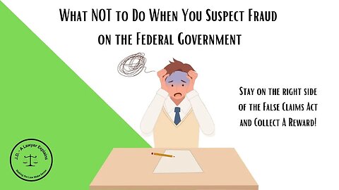 Report Fraud on the Government & Get a Reward (But Beware of These Pitfalls!)