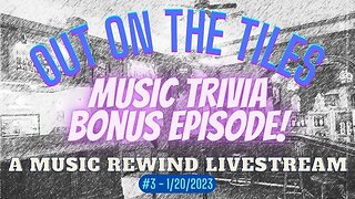 Out On The Tiles #3 - A Music Rewind Livestream