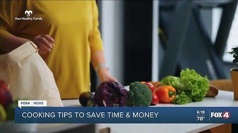 Your Healthy Family: Cooking tips to save time and money