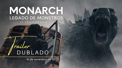 Monarch: Legado de Monstros | Trailer oficial dublado | 2023