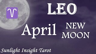 Leo *They Are Coming Back To You Right Now The Energies Are Way Too Intense* April New Moon