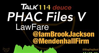 PHAC Files V: LawFare w/ @IamBrookJackson @MendenhallFirm