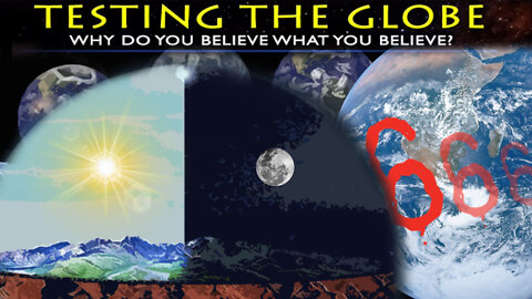 Rob Skiba Testing the Globe - Part 4: A Spinning Globe, 666, and the Strong Delusion