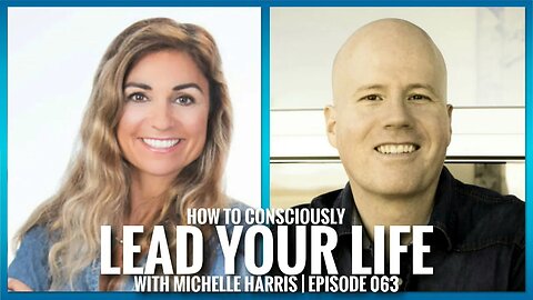 How to Consciously Lead Your Life with Michelle Harris | ETHX 063