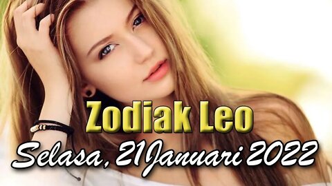 Ramalan Zodiak Leo Hari Ini Selasa 21 Februari 2022 Asmara Karir Usaha Bisnis Kamu!