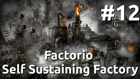 Factorio - Self Sustaining Factory - Modded - Episode 12