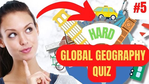 10 HARD Questions about GLOBAL GEOGRAPHY in 5 Minutes QUIZ #5