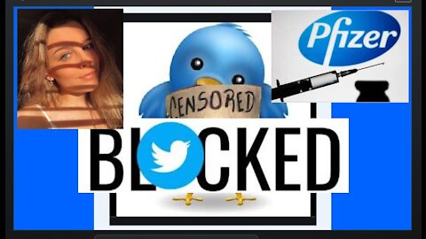 Twitter Censorship: The Blue Bird Denies That People Are Getting Injured and Dying From Vaccines