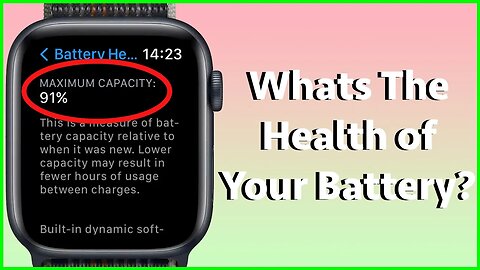 What's Your Battery Health? How To Check Battery Health On Your Apple Watch