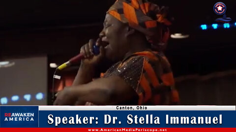 Canton, Ohio, Re-Awaken America Freedom Conference Speaker - Dr. Stella Immanuel