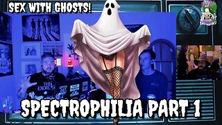 Spectrophilia Part 1: Supernatural Sex with Ghosts! 🍆👻