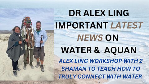 ESSENTIAL WATER KNOWLEDGE WITH DR ALEX LING