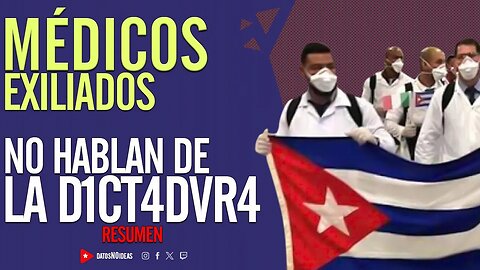 💪 Médicos exiliados no hablan de la D1CT4DVR4 💪