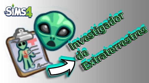 Tras los Pasos de los Extraterrestres - Juego de Escenarios - Sims 4 INICIAL