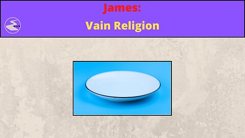 James: Vain Religion