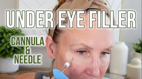 Under Eye Filler - Cannula & Needle - Education