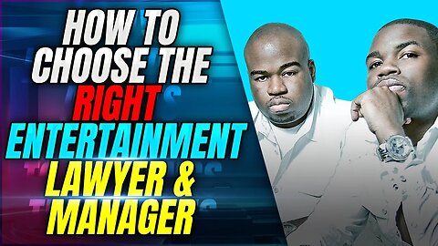 How to Choose the Right Entertainment Lawyer And Manager